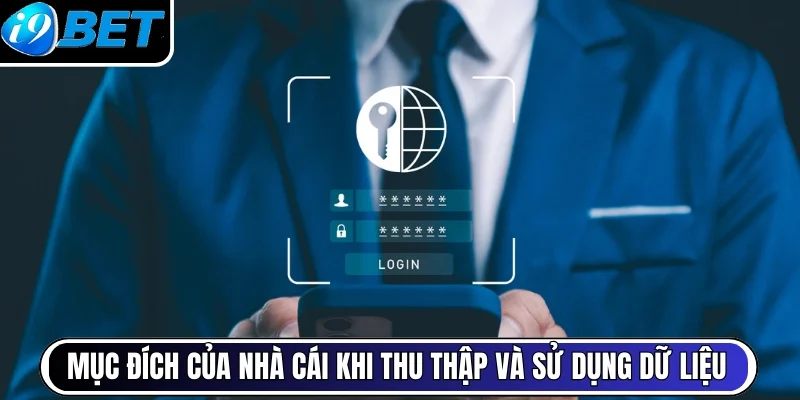 Các mục đích của nhà cái khi thu thập và sử dụng dữ liệu