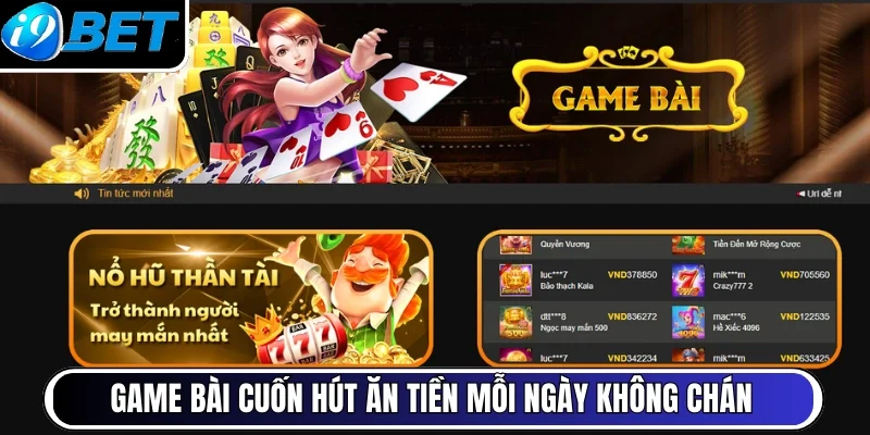 Game bài cuốn hút ăn tiền mỗi ngày không chán
