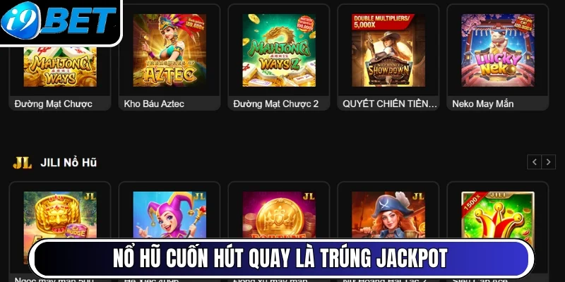 Nổ hũ cuốn hút quay là trúng jackpot