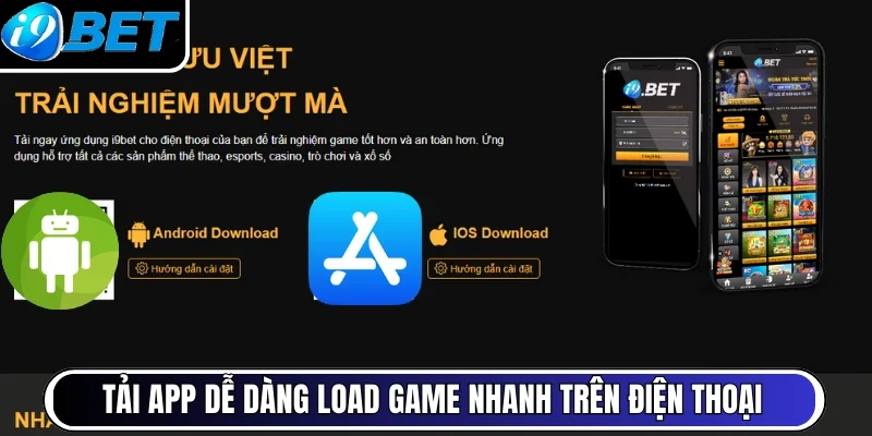 Tải app dễ dàng load game nhanh trên điện thoại